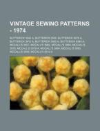 Vintage Sewing Patterns - 1974: Butteric di Source Wikia edito da Books LLC, Wiki Series