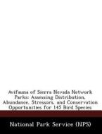 Avifauna Of Sierra Nevada Network Parks edito da Bibliogov
