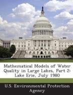 Mathematical Models Of Water Quality In Large Lakes, Part 2 edito da Bibliogov