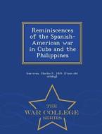 Reminiscences Of The Spanish-american War In Cuba And The Philippines - War College Series edito da War College Series