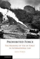 Prohibited Force di Erin Pobjie edito da Cambridge University Press