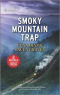 Smoky Mountain Trap di Lena Diaz, Paula Graves edito da HARLEQUIN SALES CORP
