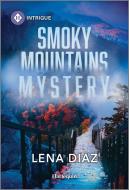 Smoky Mountains Mystery di Lena Diaz edito da Harlequin
