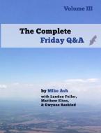 The Complete Friday Q&A di Mike Ash edito da Lulu.com