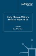 Early Modern Military History, 1450-1815 di G. Mortimer edito da Palgrave Macmillan UK