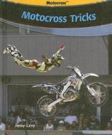 Motocross Tricks di Janey Levy edito da PowerKids Press