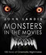 Monsters In The Movies di John Landis edito da Dorling Kindersley Ltd