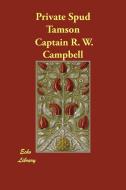 Private Spud Tamson di Captain R. W. Campbell edito da ECHO LIB