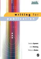 Writing for Publication di Debbie Epstein, Jane Kenway, Rebecca Boden edito da Sage Publications UK
