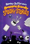 Rowley Jefferson's Awesome Friendly Spooky Stories di Jeff Kinney edito da Hachette Book Group USA
