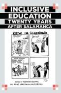 Inclusive Education Twenty Years after Salamanca di Florian Kiuppis edito da Lang, Peter