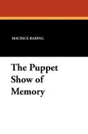 The Puppet Show of Memory di Maurice Baring edito da Wildside Press