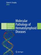 Molecular Pathology of Hematolymphoid Diseases edito da Springer-Verlag New York Inc.