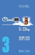 Cloud 37 - Il Blog - Volume Terzo di Peter Angel edito da Lulu.com