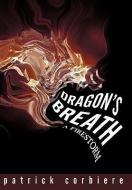 Dragon's Breath di Patrick Corbiere edito da Iuniverse