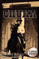 Chuka [Large Print]: Empty-Grave Vanilla Edition di Richard Jessup edito da Createspace