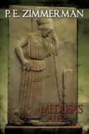 Medusa's Cause di P E Zimmerman edito da Xlibris