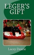 Leger's Gift: A Christmas Cat Sleuth Story di Lacey Dearie edito da Createspace