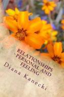 Relationships - Personal and Feeling di Diana Kanecki edito da Createspace
