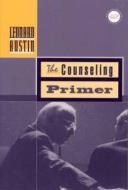 Counseling Primer di Leonard A. Austin edito da Taylor & Francis
