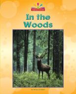 In the Woods di Mary Lindeen edito da NORWOOD HOUSE PR