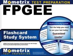 Fpgee Flashcard Study System: Fpgee Test Practice Questions and Exam Review for the Foreign Pharmacy Graduate Equivalency Examination di Fpgee Exam Secrets Test Prep Team edito da Mometrix Media LLC