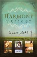 Harmony Trilogy di Nancy Mehl edito da Barbour Publishing