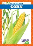 Corn di Charlie W. Sterling edito da TADPOLE BOOKS