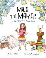 Mila the Maker and the 200-Piece Jigsaw Puzzle di Rachel Loftspring edito da Mascot Kids