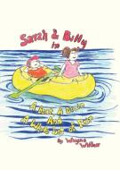 Sarah & Billy in A Boat, A Drain and A Whole Lot of Pain di Wayne Wilbur edito da Tellwell Talent
