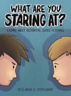 What Are You Staring At? di Pete & Thalia Wallis, Pete Wallis, Joseph Wilkins edito da Jessica Kingsley Publishers