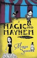 Magic And Mayhem di Marcus Sedgwick edito da Orion Publishing Co