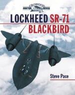 The Lockheed Sr-71 Blackbird di Steve Pace edito da The Crowood Press Ltd