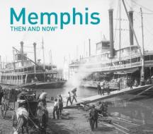 Memphis Then and Now (R) di Russell Johnson edito da Pavilion Books