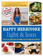 Happy Herbivore Light & Lean di Lindsay S. Nixon edito da BenBella Books