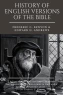 History of English Versions of the Bible di Edward D. Andrews edito da CAPITOL CHRISTIAN DISTRIBUTION