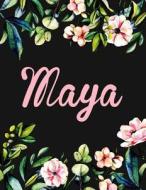 Maya: Personalized Maya Notebook/Journal for Writing 100 Lined Pages (Black Floral Design) di Kensington Press edito da Createspace Independent Publishing Platform