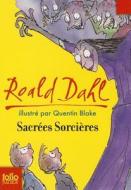 Sacrees Sorcieres di Roald Dahl edito da Gallimard Education