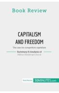 Book Review: Capitalism and Freedom by Milton Friedman di 50minutes edito da 50Minutes.com