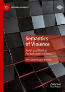 Semantics of Violence di Nelson Arteaga Botello edito da Springer International Publishing