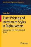 Asset Pricing and Investment Styles in Digital Assets di Tobias Glas edito da Springer International Publishing