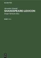Shakespeare-Lexicon, Band 1, A-L di Alexander Schmidt edito da De Gruyter