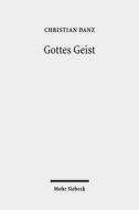Gottes Geist di Christian Danz edito da Mohr Siebeck GmbH & Co. K