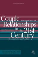 Couple Relationships in the 21st Century di Janet Fink, Jacqui Gabb edito da Springer International Publishing