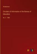 Circulars of Information of the Bureau of Education di Anonymous edito da Outlook Verlag
