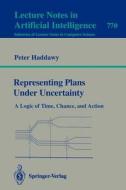 Representing Plans Under Uncertainty di Peter Haddawy edito da Springer Berlin Heidelberg