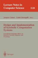 Design and Implementation of Symbolic Computation Systems di Jacques Calmet, Carla Limongelli edito da Springer Berlin Heidelberg