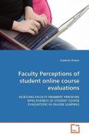Faculty Perceptions of student online course evaluations di Fredrick Chilson edito da VDM Verlag Dr. Müller e.K.