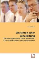 Einrichten einer Schulleitung di Daniel Kühnis edito da VDM Verlag