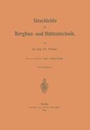 Geschichte der Bergbau- und Hüttentechnik di Fr. Freise edito da Springer Berlin Heidelberg